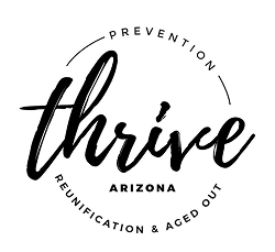 Logo of 'Thrive Arizona' with text 'Prevention, Reunification & Aged Out'.